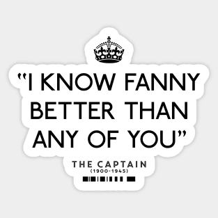 I know Fanny better - The Captain - BBC Ghosts Sticker